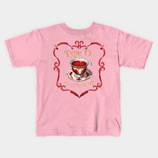 Type O- In A Teacup Kids T-Shirt